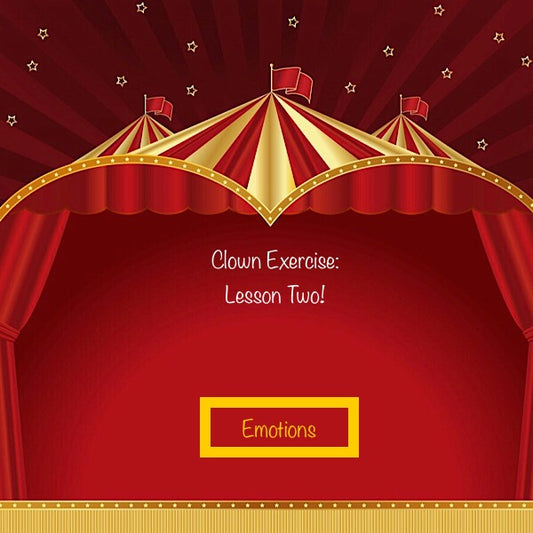 Clown Exercise: Lesson Two!