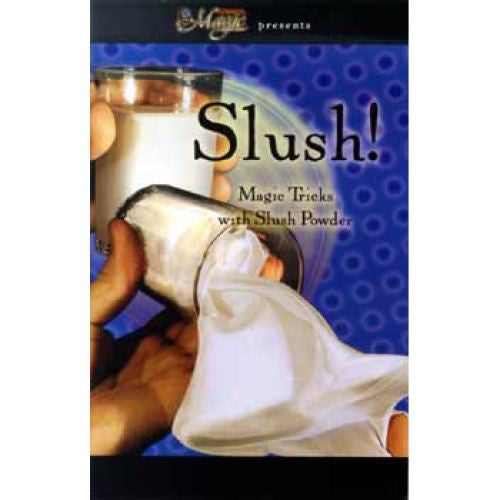 Slush! Magic Tricks With Slush Powder