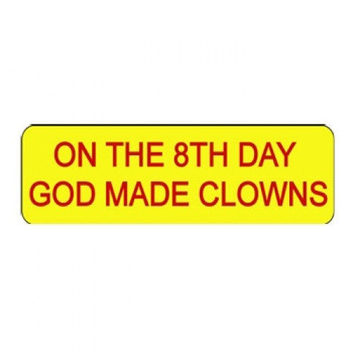 "The 8th Day God Made Clowns" Clown Badges